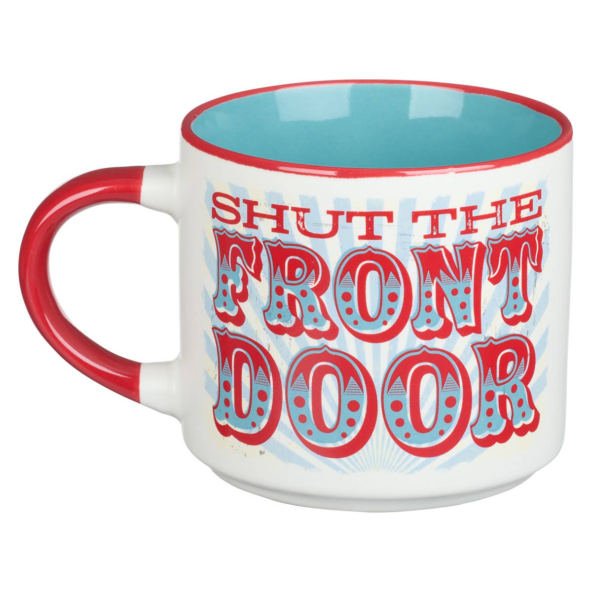 Mug Ceramic Shut the Front Door