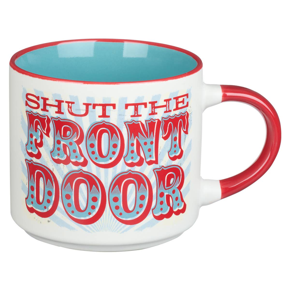 Mug Ceramic Shut the Front Door